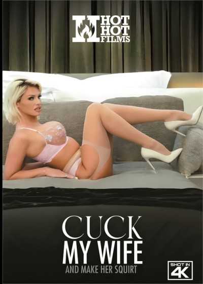 Cuck My Wife and Make Her Squirt