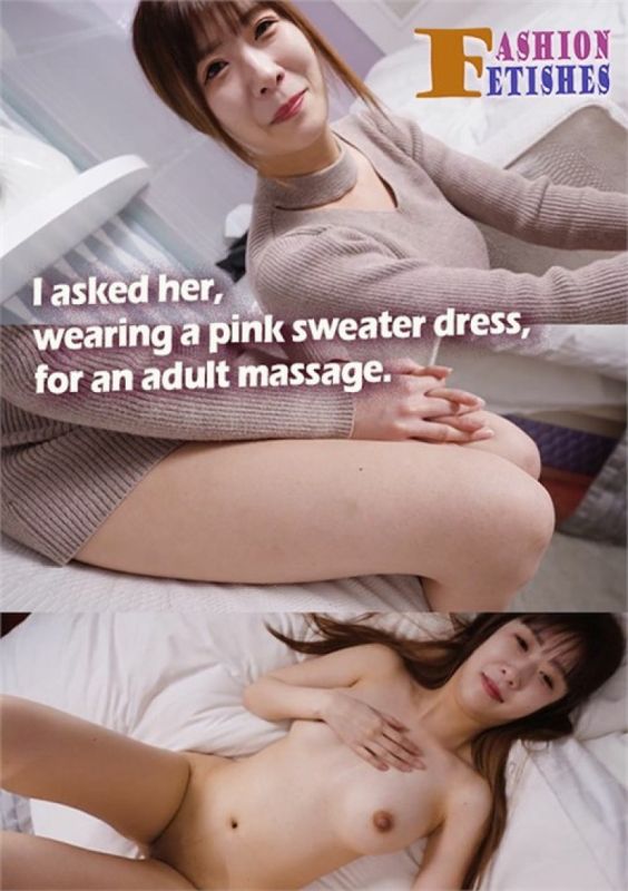 I asked her,wearing a pink sweater dress,for an adult massage